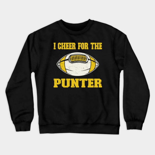 I Cheer For The Punter Crewneck Sweatshirt by Etopix